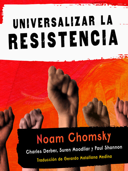 Title details for Universalizar la resistencia by Noam Chomsky - Wait list